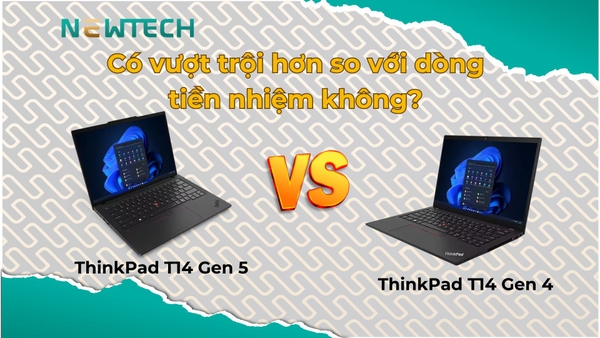 So sánh ThinkPad T14 Gen 5 và ThinkPad T14 Gen 4