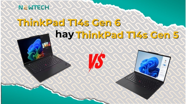 So sánh ThinkPad T14s Gen 6 và ThinkPad T14s Gen 5