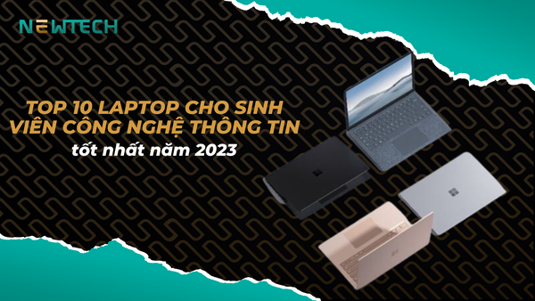 Top 10 laptop cho sinh viên IT, liệu có đáng mua?