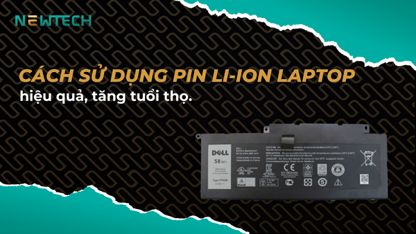 Hướng dẫn cách sử dụng pin Li-ion laptop hiệu quả