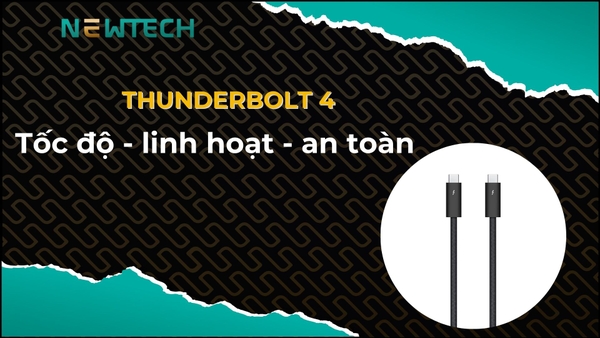 Thunderbolt 4: Tốc độ - linh hoạt - an toàn!