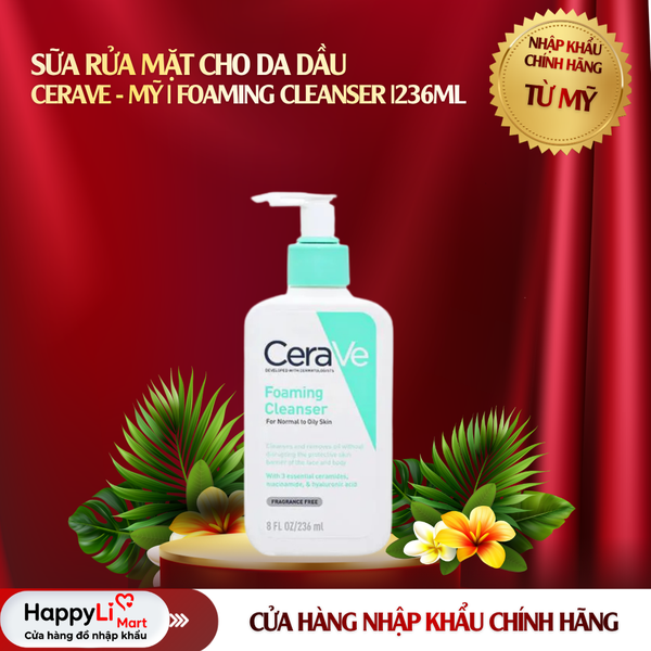SỮA RỬA MẶT CHO DA DẦU | CERAVE - MỸ | FOAMING CLEANSER |236ML
