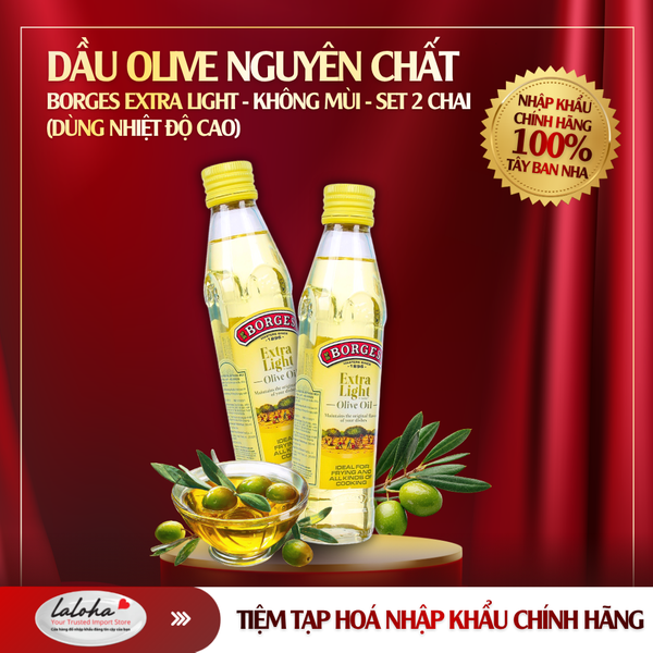DẦU OLIVE NGUYÊN CHẤT KHÔNG MÙI | BORGES EXTRA LIGHT-TÂY BAN NHA | 250ML | SET 2 CHAI (DÙNG NHIỆT ĐỘ CAO)
