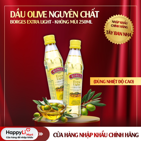 DẦU OLIVE NGUYÊN CHẤT KHÔNG MÙI | BORGES EXTRA LIGHT-TÂY BAN NHA | 250ML | SET 2 CHAI (DÙNG NHIỆT ĐỘ CAO)