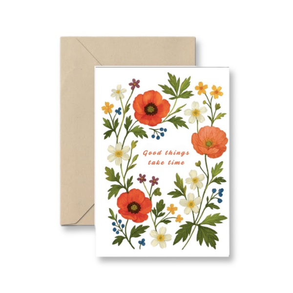 I Have Been There - 'Good Things Take Time' Greeting Card