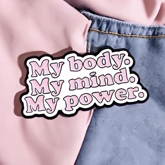 ENAMEL PIN - My Body. My Mind. My Power