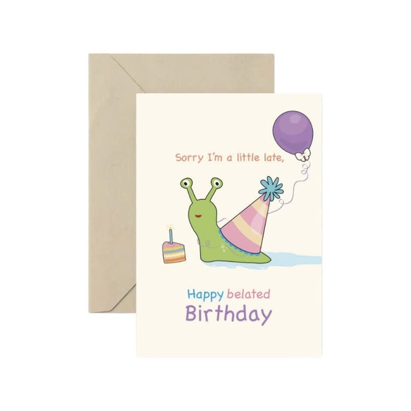 I Have Been There - ‘Happy Belated Birthday' Greeting Card