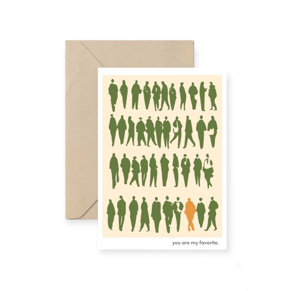 I Have Been There - ‘You Are My Favorite’ Greeting Card
