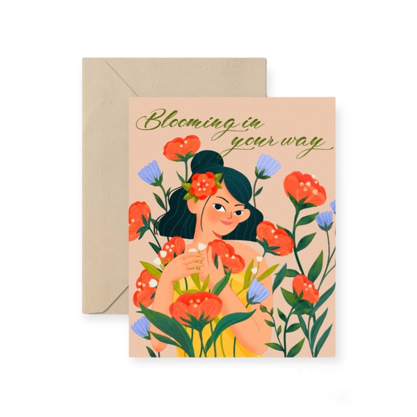 I Have Been There - ‘Blooming In Your Way’ Greeting Card