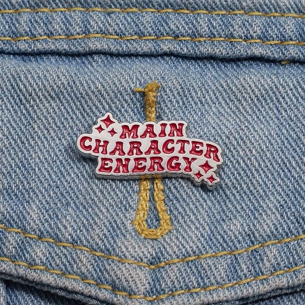 ENAMEL PIN - Main Character Energy