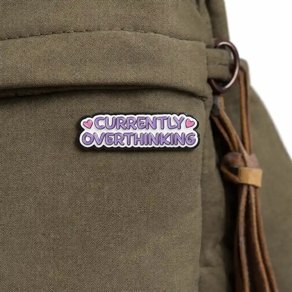 ENAMEL PIN - Currently Overthinking