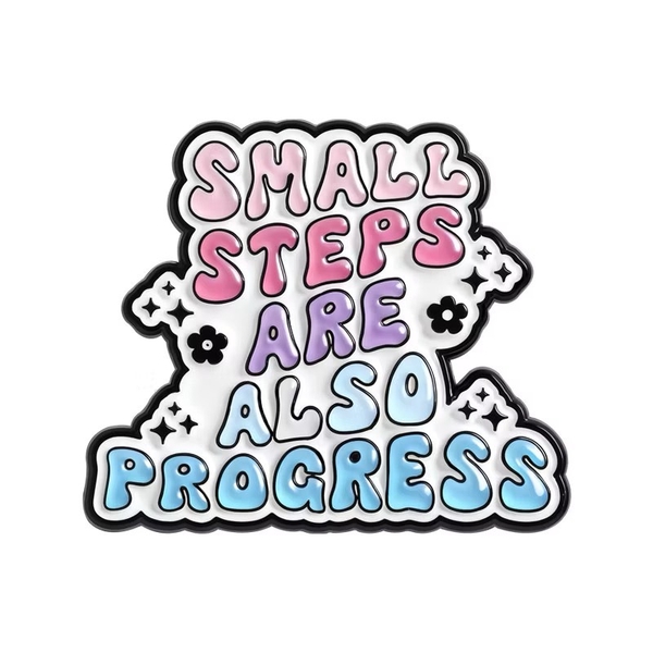 ENAMEL PIN - Small Steps Are Also Process