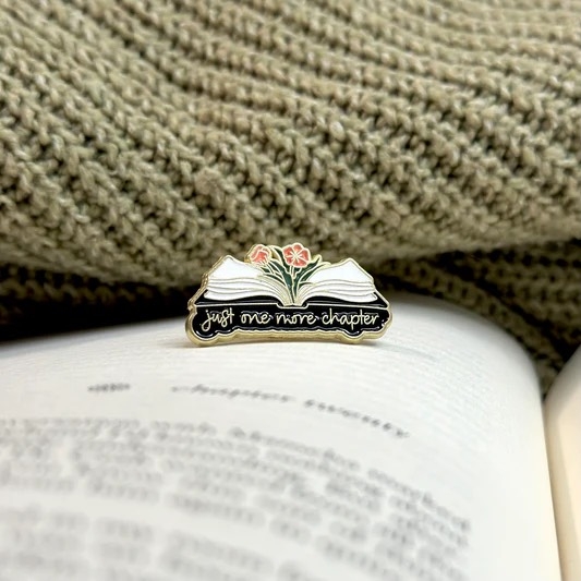 ENAMEL PIN - Just One More Chapter (Flower)