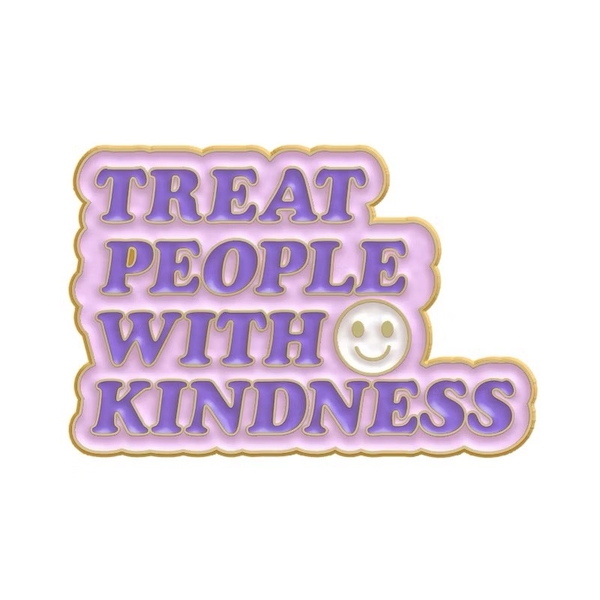 ENAMEL PIN - Treat People With Kindness