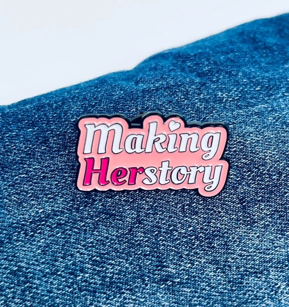 ENAMEL PIN - Making Herstory