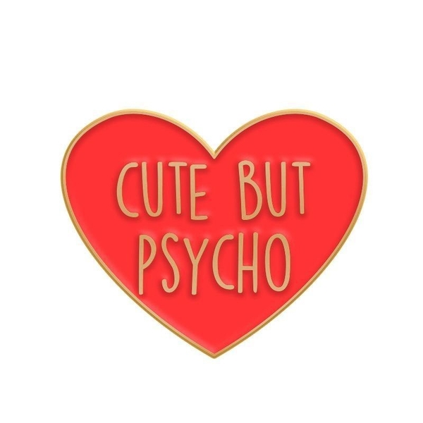 ENAMEL PIN - Cute But Psycho