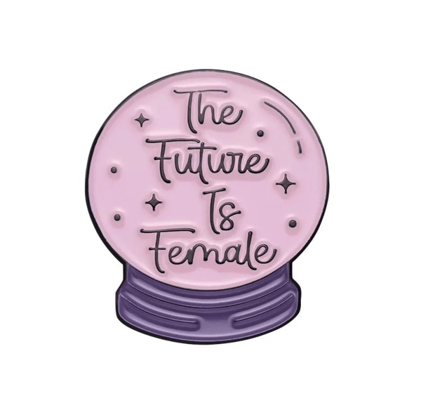 ENAMEL PIN - The Future Is Female