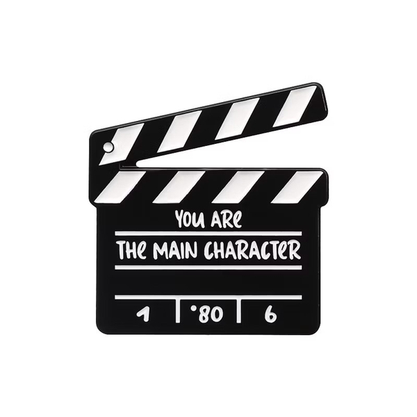 ENAMEL PIN - You Are The Main Character
