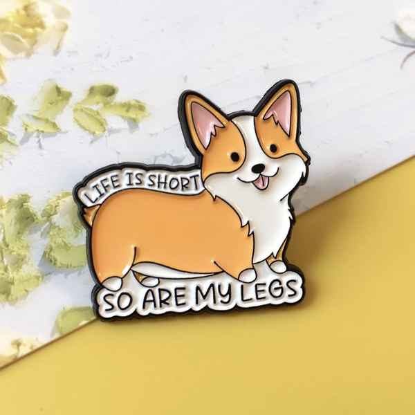 ENAMEL PIN - Life Is Short, So Are My Legs