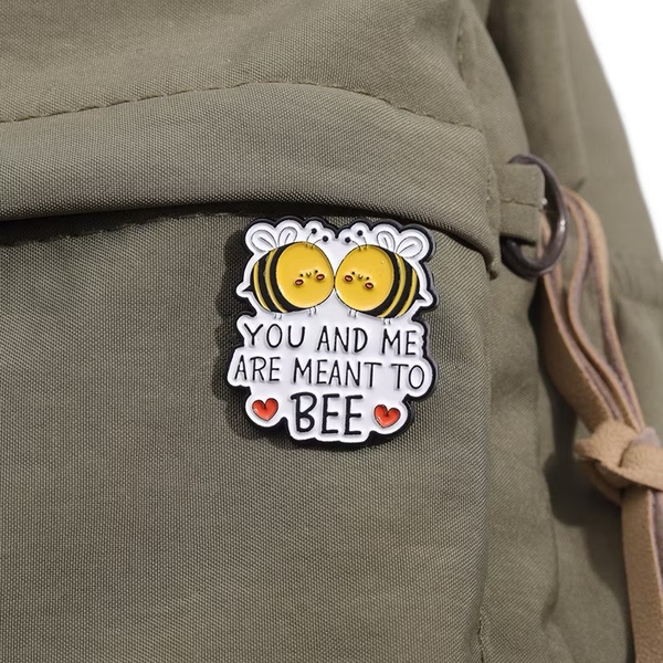 ENAMEL PIN - You And Me Meant To Bee