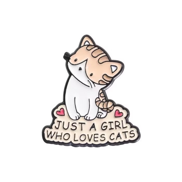 ENAMEL PIN - Just A Girl Who Loves Cats