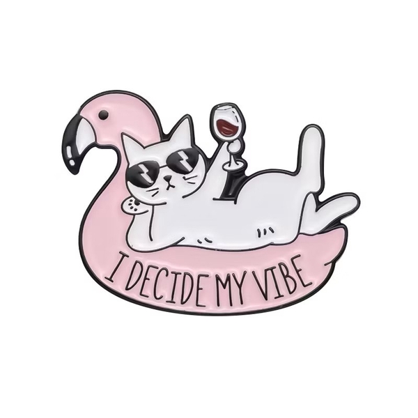 ENAMEL PIN - I Decide My Vibe