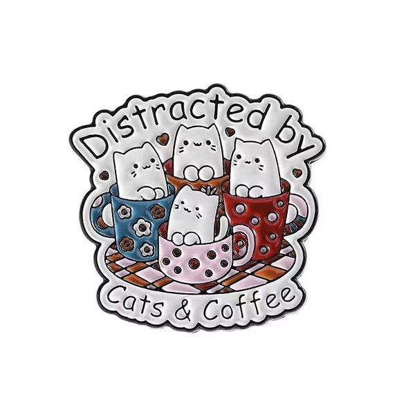 ENAMEL PIN - Distracted By Cats & Coffee