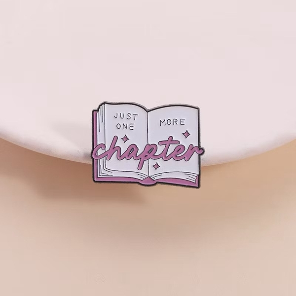 ENAMEL PIN - Just One More Chapter