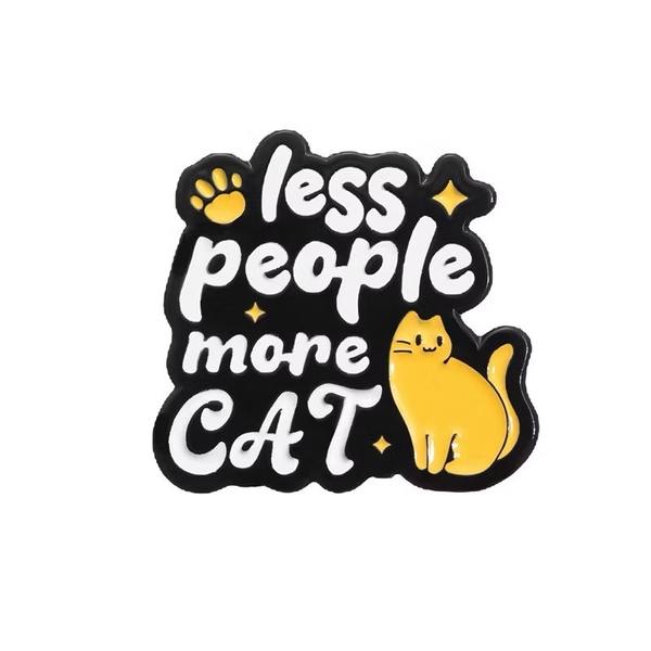 ENAMEL PIN - Less People, More Cat