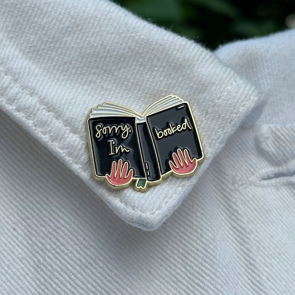 ENAMEL PIN - Sorry I'm Booked