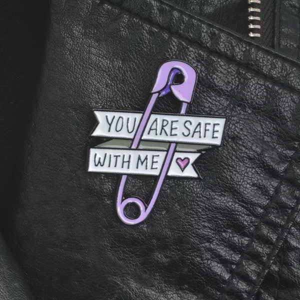 ENAMEL PIN - You Are Safe With Me
