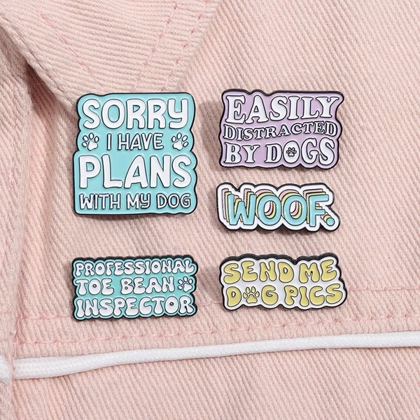 ENAMEL PIN - Sorry I Have Plans With My Dog