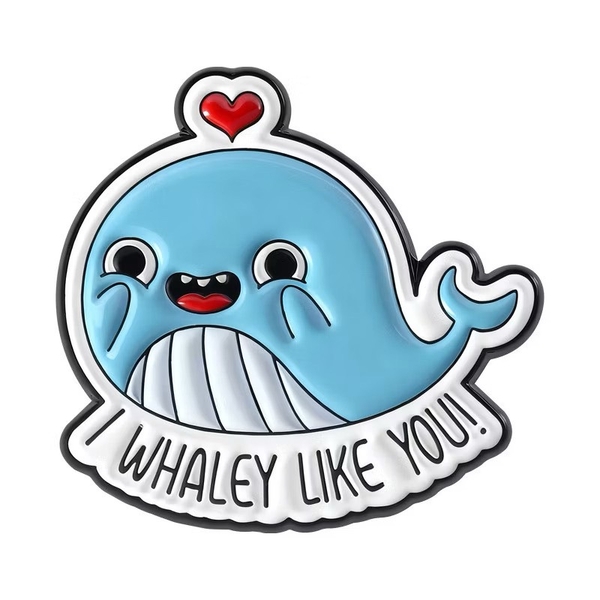 ENAMEL PIN - I Whaley Like You
