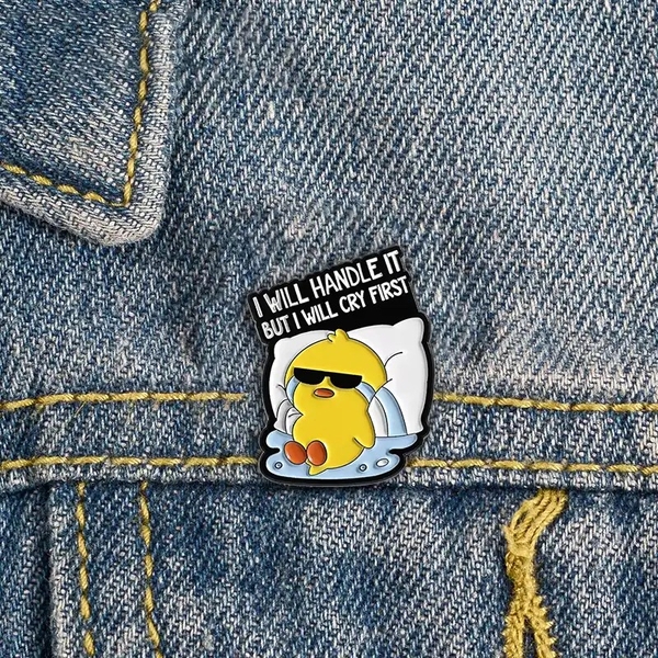 ENAMEL PIN - I Will Handle It But I Will Cry First
