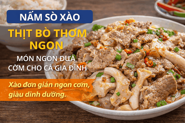 Nấm Sò Xào Thịt Bò Thơm Ngon – Món Ngon Đưa Cơm Cho Cả Gia Đình
