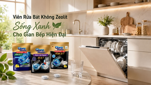 Viên Rửa Bát Không Zeolit Cho Gian Bếp Sống Xanh