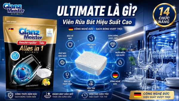 Ultimate Là Gì? Tìm Hiểu Dòng Viên Rửa Bát Hiệu Suất Cao