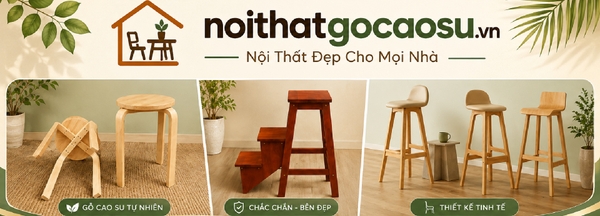 Nội Thất Gỗ Cao Su LHQ