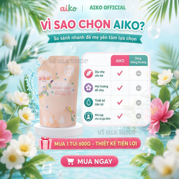 Nước Giặt Sinh Học Cho Bé AIKO Túi 600ml Công Nghệ Enzym Kháng Khuẩn Dịu Nhẹ