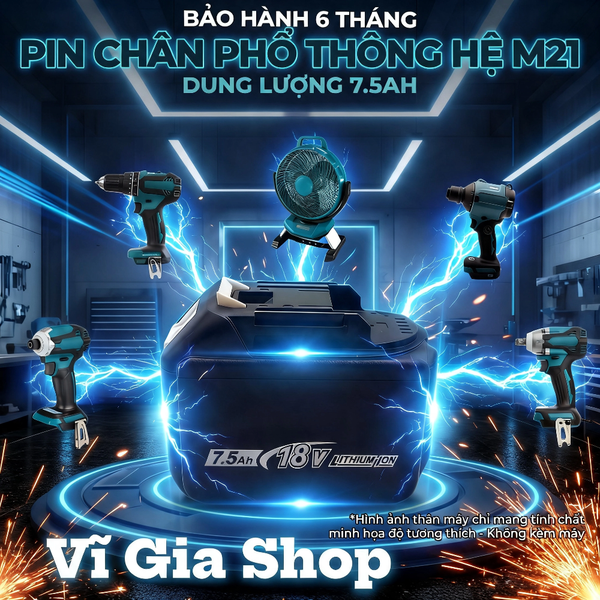 Pin Chân Phổ Thông M21 18V - 21V Dung Lượng 7500mAh 15 Cell Xả Cao 75A Cho Máy Tải Nặng