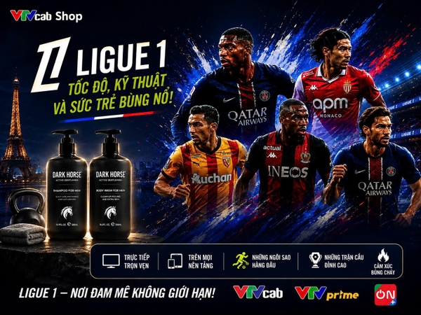 Ligue 1 trở lại – Sống trọn đam mê cùng VTVcab Shop