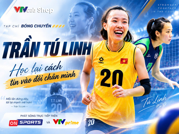 Tạp chí bóng chuyền: Trần Tú Linh - Hành trình trở lại