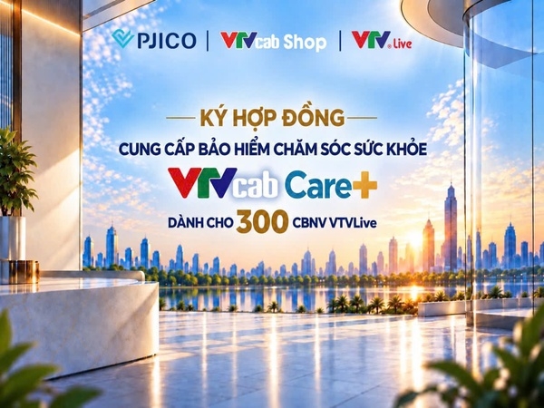VTVcab Shop triển khai bảo hiểm sức khỏe PJICO cho VTVlive