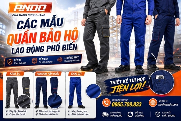Các Mẫu Quần Bảo Hộ Lao Động Phổ Biến Theo Chất Liệu Vải