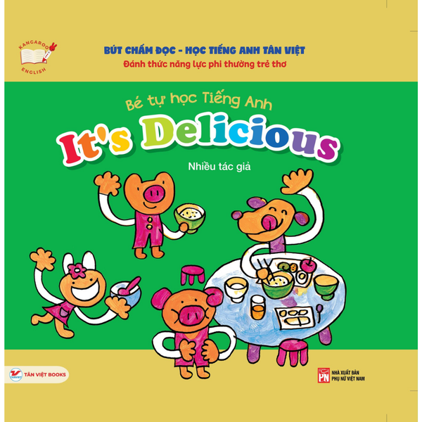 Bút Chấm Đọc - Học Tiếng Anh Tân Việt - Bé Tự Học Tiếng Anh - It's Delicious ( quyển lẻ )