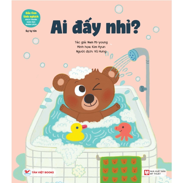Ai Đấy Nhỉ - Gấu Con Tinh Nghịch (Bìa mềm)