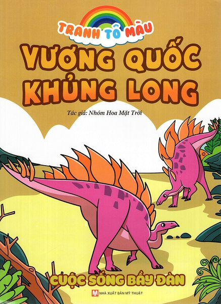 Tranh Tô Màu Vương Quốc Khủng Long - Cuộc Sống Bầy Đàn ( Tái Bản )