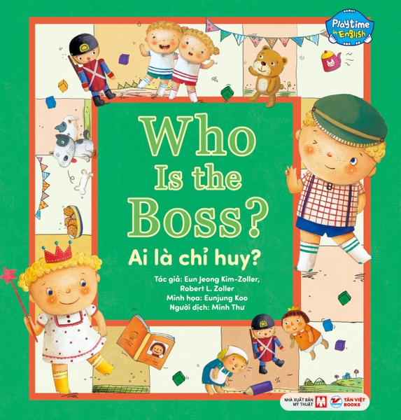 9. Playtime In English (Level 1): Who Is the Boss? - Ai Là Chỉ Huy?