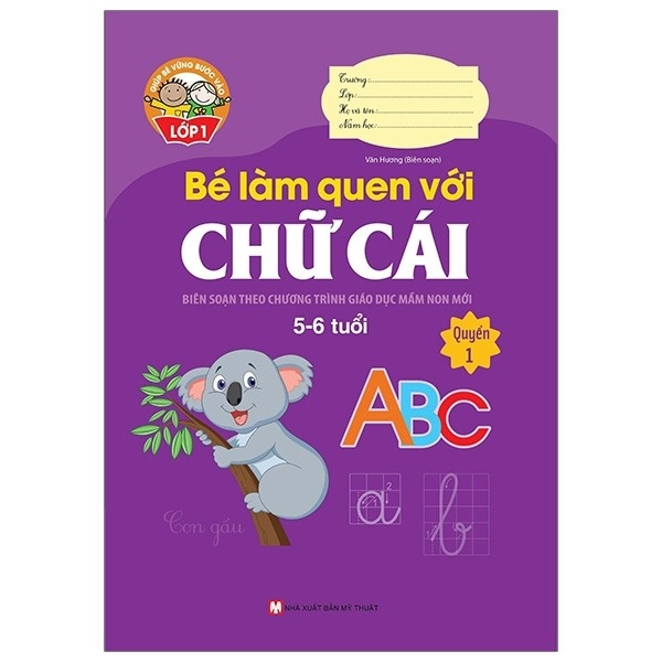 GBVBVL1 - Bé Làm Quen Với Chữ Cái - Quyển 1 (5-6 tuổi) ( Tái Bản 2024 )