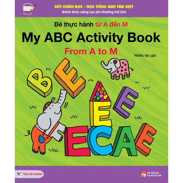 Bút Chấm Đọc - Học Tiếng Anh Tân Việt - Bé Thực Hành Từ A Đến M- My ABC Activity Book ( quyển lẻ )